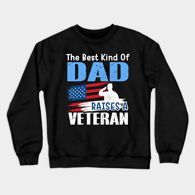 The Best Kind Of Dad Raises A Veteran Crewneck Sweatshirt by paola.illustrations